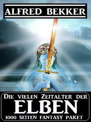 cover image of Die vielen Zeitalter der Elben